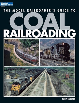 The Model Railroader's Guide to Coal Railroading