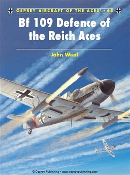Bf 109 Defence of the Reich Aces (Osprey Aircraft of the Aces 68)