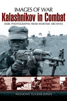 Kalashnikov in Combat (Images of War)