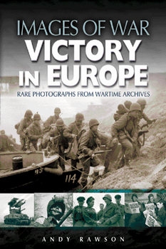 Victory in Europe (Images of War)