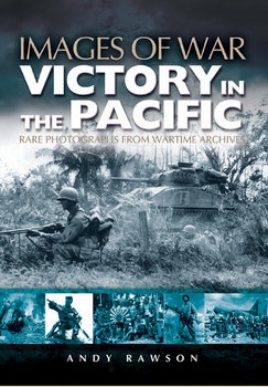 Victory in the Pacific (Images of War)