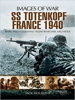 Images of War - SS Totenkopf France 1940