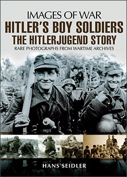Images of War - Hitler's Boy Soldiers. The Hitler Jugend Story