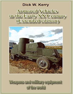 Armored Vehicles in the Early XX Century (Extended edition): Weapons and military equipment of the world