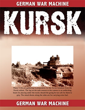 Kursk: History's Greatest Tank Battle (German War Machine)