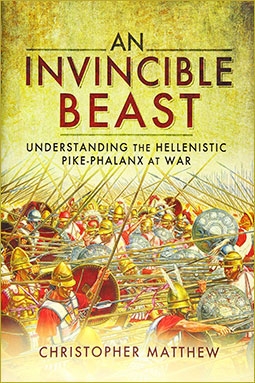 An Invincible Beast: Understanding the Hellenistic Pike Phalanx in Action