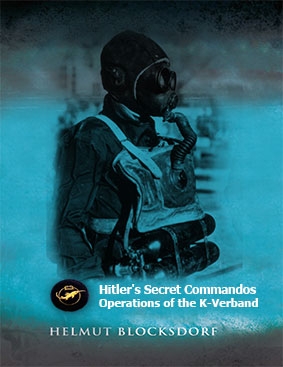 Hitler's Secret Commandos: Operations of the K-Verband