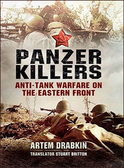 Panzer Killers: Anti-tank Warfare on the Eastern Front