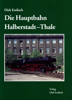 Die Hauptbahn Halberstadt-Thale
