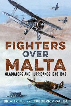 Fighters over Malta: Gladiators and Hurricanes 1940-1942