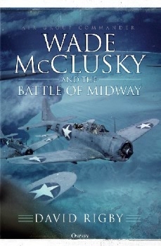 Wade McClusky and the Battle of Midway (Osprey General Military)