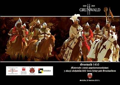Grunwald 1410. Materialy z sesji popularnonaukowej z okazji obchodow 600-lecia bitwy pod Grunwaldem