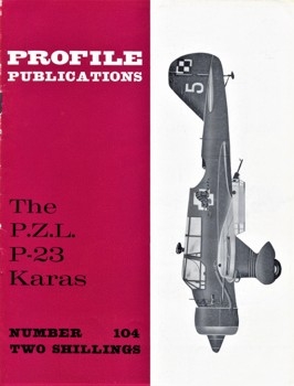 The P.Z.L P-23 Karas (Aircraft Profile  104)
