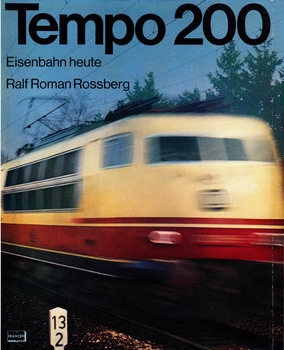Tempo 200: Eisenbahn heute