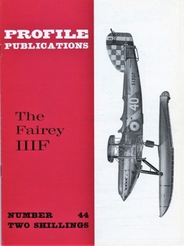 The Fairey IIIF (Aircraft Profile  44)