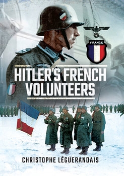 Hitlers French Volunteers
