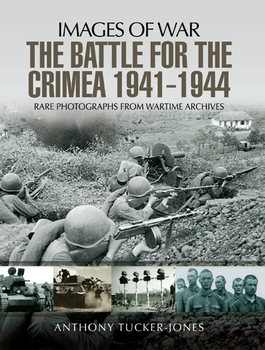 The Battle for the Crimea 1941-1944 (Images of War)