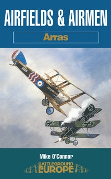 Airfields and Airmen: Arras (Battleground Europe)