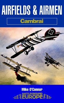 Airfields and Airmen: Cambrai (Battleground Europe)