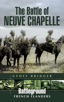 The Battle of Neuve Chapelle (Battleground Europe)