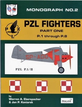 PZL Fighters part one. P.1 trought P.8 (Monograph  2)