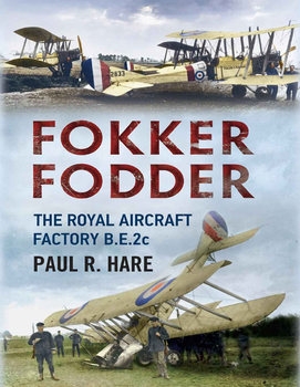Fokker Fodder The Royal Aircraft Factory B.E.2c