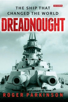 Dreadnought: The Ship that Changed the World