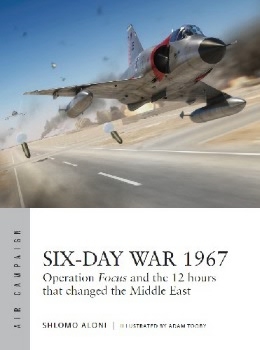Six-Day War 1967 (Osprey Air Campaign 10)