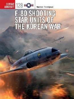 F-80 Shooting Star Units of the Korean War (Osprey Combat Aircraft 128)
