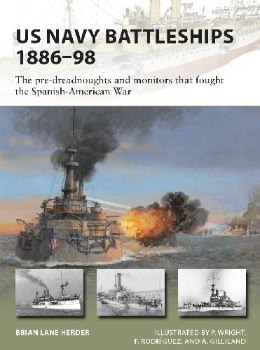 US Navy Battleships 1886-98 (Osprey New Vanguard 271)