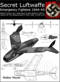Secret Luftwaffe Emergency Fighters 1944-45
