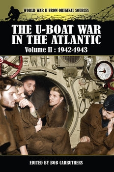 The U-Boat War in the Atlantic Volume II: 1942-1943