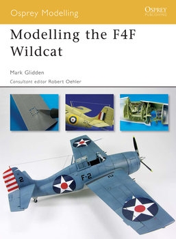Modelling the F4F Wildcat (Osprey Modelling №39)