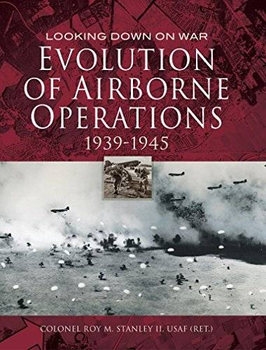Evolution of Airborne Operations 1939-1945