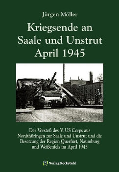 Kriegsende an Saale und Unstrut 1945