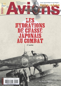 Les Hydravions de Chasse Japonais au Combat (1e Partie) (Avions Hors-Serie 47)
