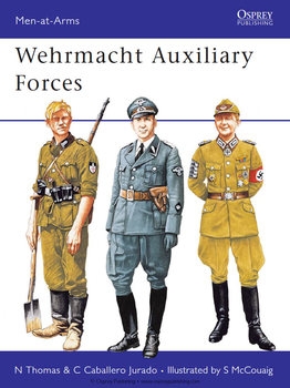 Wehrmacht Auxiliary Forces (Osprey Men-at-Arms 254)