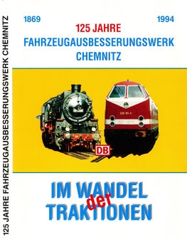 125 Jahre Fahrzeugausbesserungswerk Chemnitz