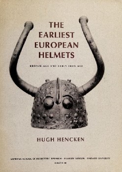 The Earliest European Helmets: Bronze Age and Early Iron Age