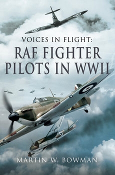 Voices in Flight: RAF Fighter Pilots in WW II