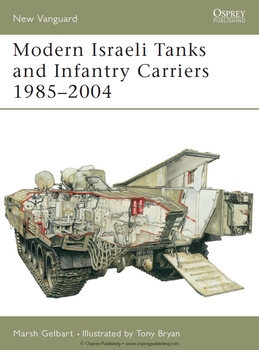Modern Israeli Tanks and Infantry Carriers 1985-2004 (Osprey New Vanguard 93)
