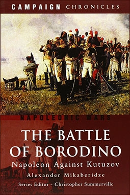 The Battle of Borodino: Napoleon Against Kutuzov