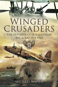 Winged Crusaders: The Exploits of 14 Squadron RFC & RAF 1915-1945