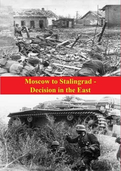 Moscow to Stalingrad: Decision in the East