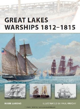 Great Lakes Warships 1812-1815 (Osprey New Vanguard 188)
