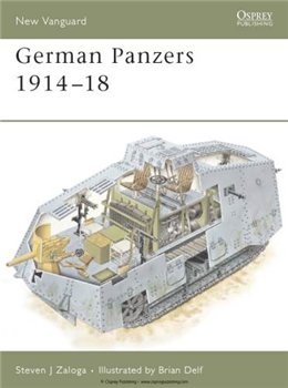 German Panzers 1914-18 (Osprey New Vanguard 127)