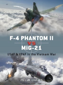 F-4 Phantom II vs MiG-21: USAF & VPAF in the Vietnam War (Osprey Duel 12)