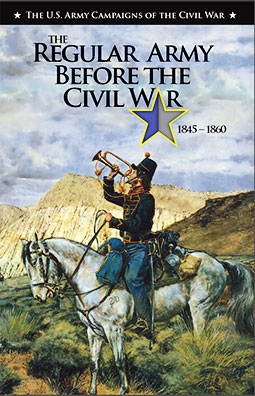 The Regular Army Before the Civil War, 18451860