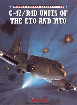 C-47/R4D Units of the ETO and MTO (Osprey Combat Aircraft 54)