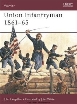 Union Infantryman 1861-65 (Osprey Warrior 31)